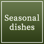 Seasonal dishes