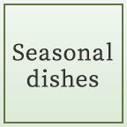 Seasonal dishes